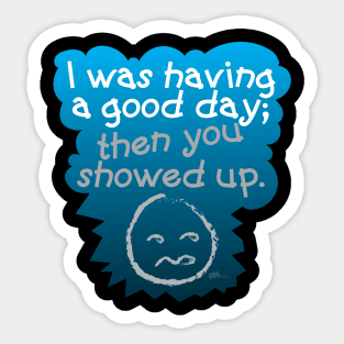 Good Day-Bad Sticker